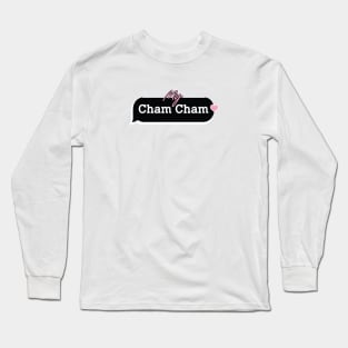 my cham cham Long Sleeve T-Shirt